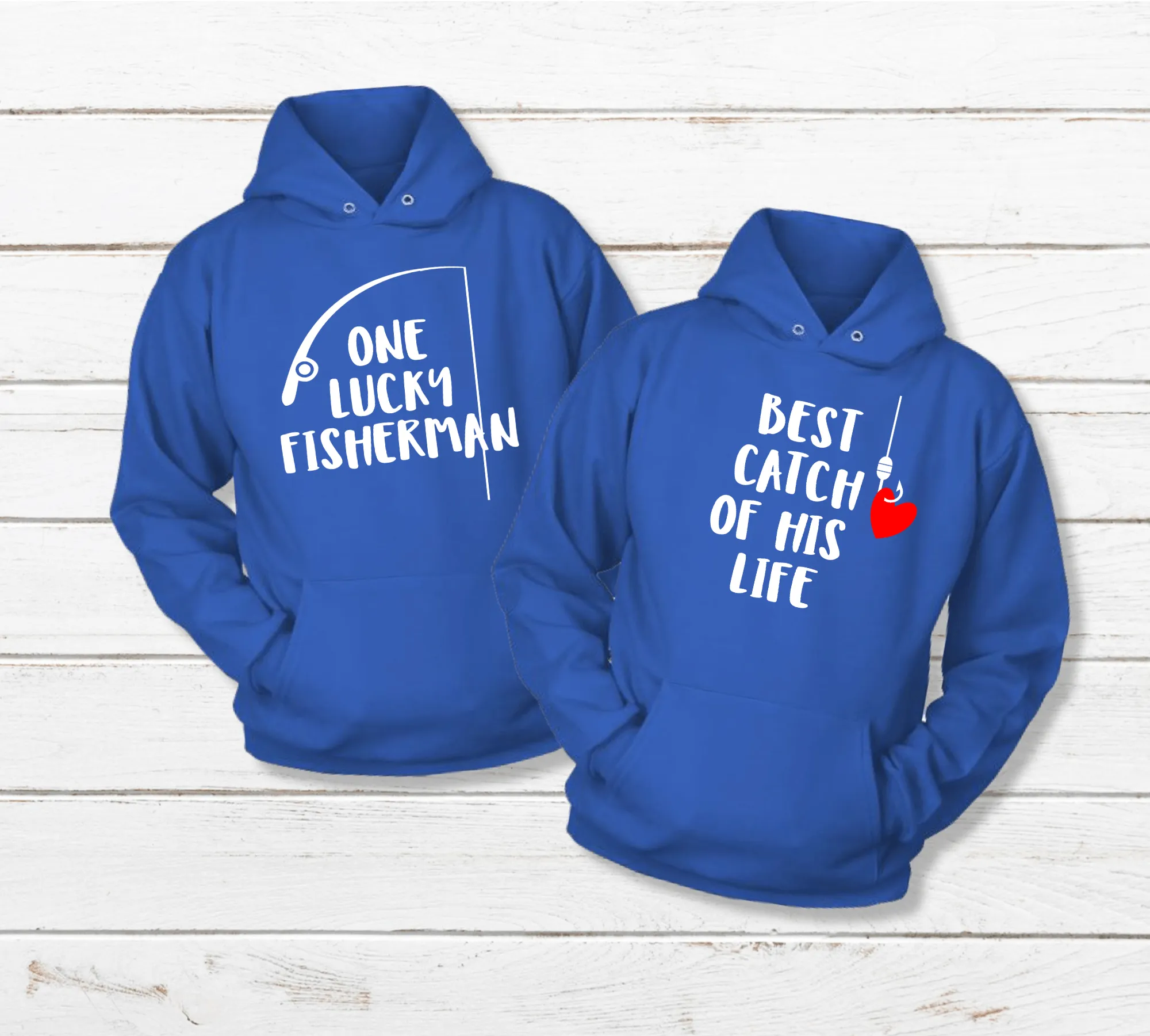 Fishing Matching Couples Hoodies Lucky Fisherman and Best Catch of His Life