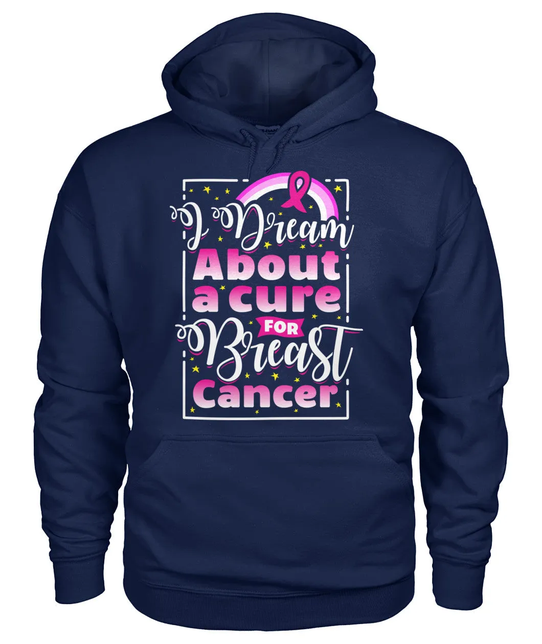 I Dream About Cure for Breast Cancer Hoodies and Sweatshirts