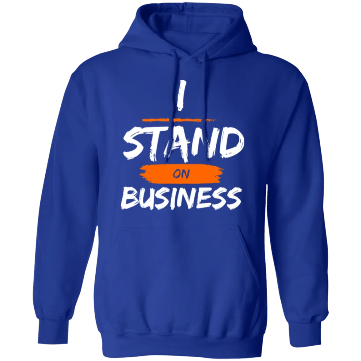 I Stand On Business Unisex Hoodie