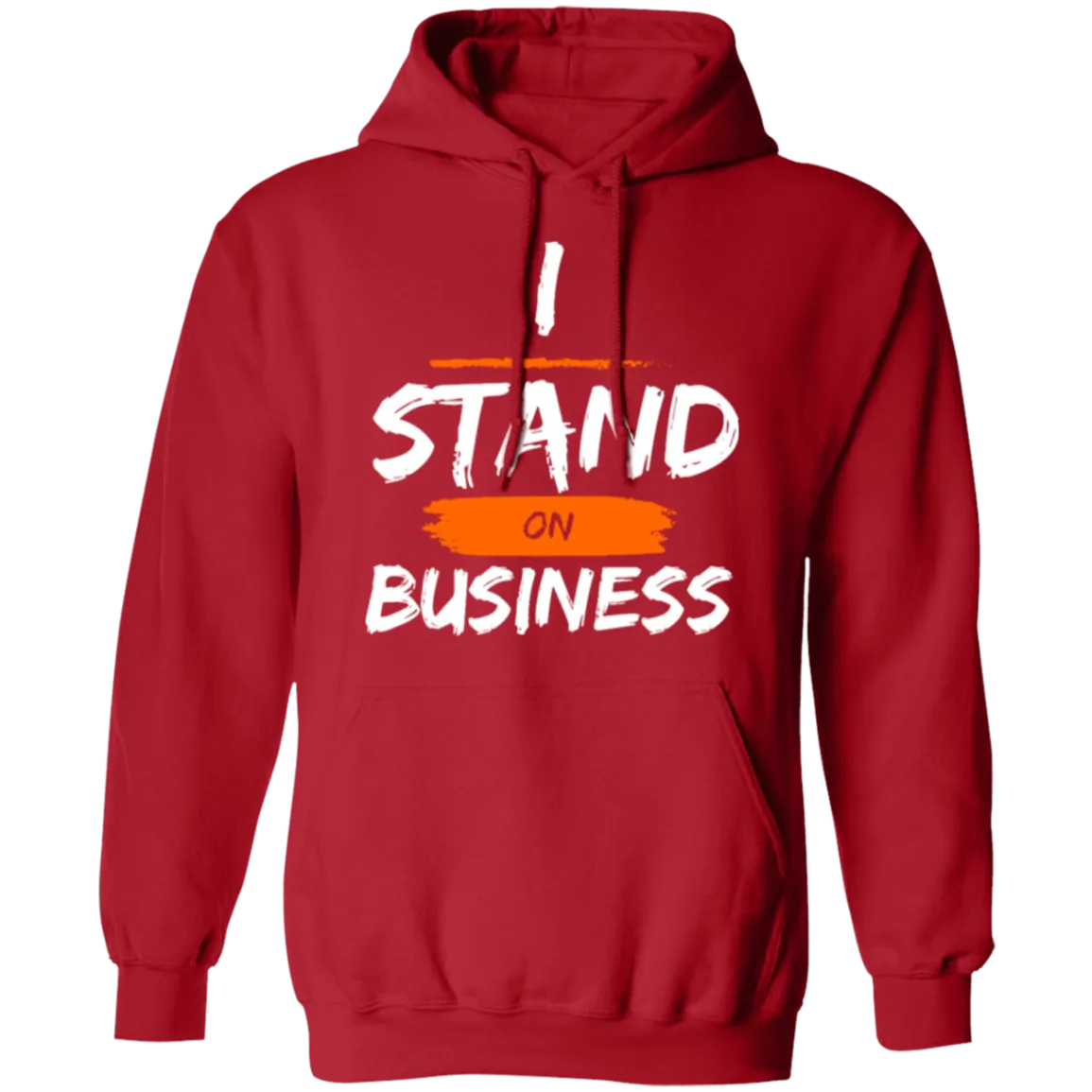 I Stand On Business Unisex Hoodie