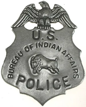 Old West Historic Replica Badge: US Police Bureau of Indian Affairs