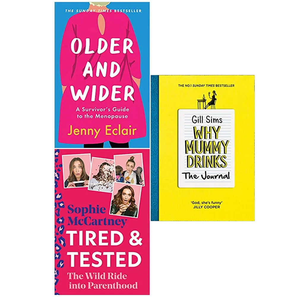 Older and Wider, Tired and Tested, Why Mummy Drinks 3 Books Set