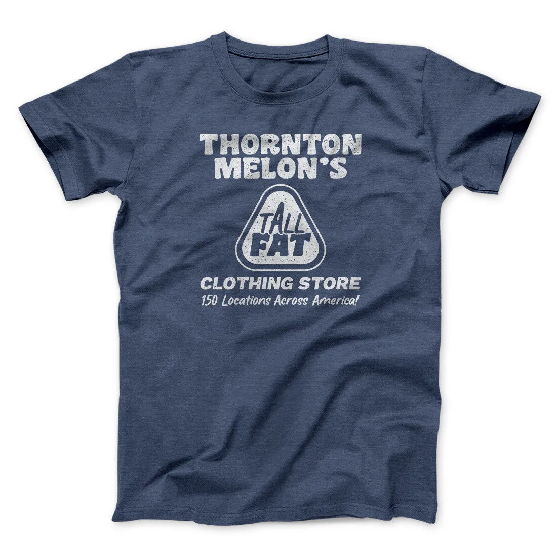 Thornton Melon's Tall And Fat Funny Movie Men/Unisex T-Shirt
